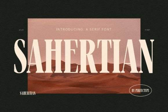 Sahertian Font: Elevating Branding with Modern Serif Elegance