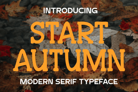 Start Autumn Font: Crafting Warm Campaigns with Nostalgic Serif Typography